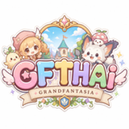 เซิฟ GrandfantasiaThailand - เปิดแล้วภาษาไทย